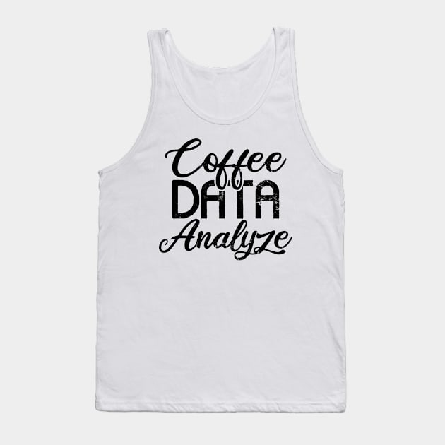 Behavior Technician Shirt | Coffee Data Analyze Gift Tank Top by Gawkclothing